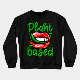 Plant Based I Green Leaf Lips I Vegan print Crewneck Sweatshirt